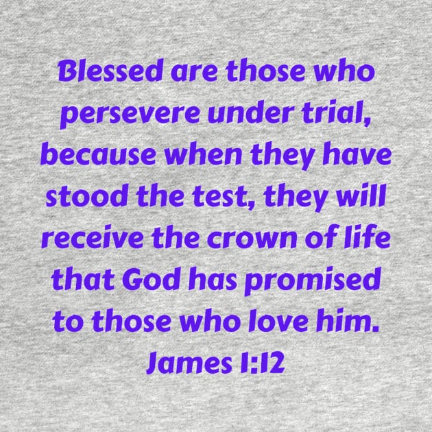 Bible Verse James 1:12 by Prayingwarrior